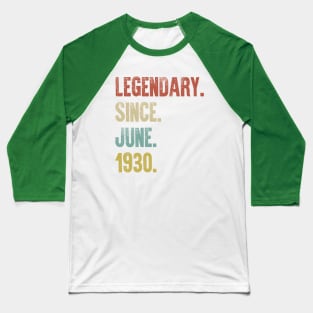 Retro Vintage 90th Birthday Legendary Since June 1930 Baseball T-Shirt